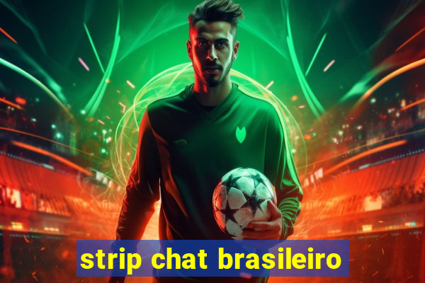 strip chat brasileiro